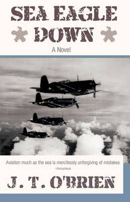 Sea Eagle Down By T O'Brien J T O'Brien 9781440162503 (Hardback)