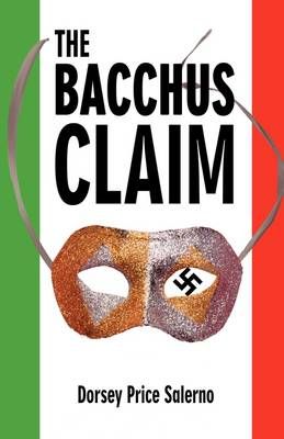 The Bacchus Claim By Dorsey Price Salerno 9781440164217 (Paperback)