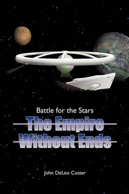 Battle for the Stars By John Deleo Custer 9781440166136 (Paperback)