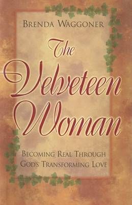 The Velveteen Woman By Brenda Waggoner 9781440167706 (Hardback)