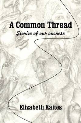 A Common Thread By Elizabeth P Kaites 9781440171277 (Paperback)