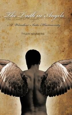 The Truth in Angels By Tyler Nemmers 9781440176098 (Paperback)