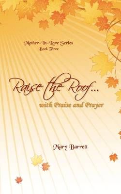Raise the Roof... By Mary Barrett 9781440177835 (Paperback)