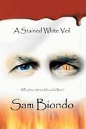 A Stained White Veil By Biondo Sam Biondo 9781440181061 (Hardback)