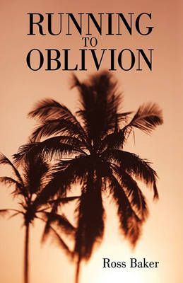 Running to Oblivion By Baker Ross Baker 9781440188251 (Paperback)