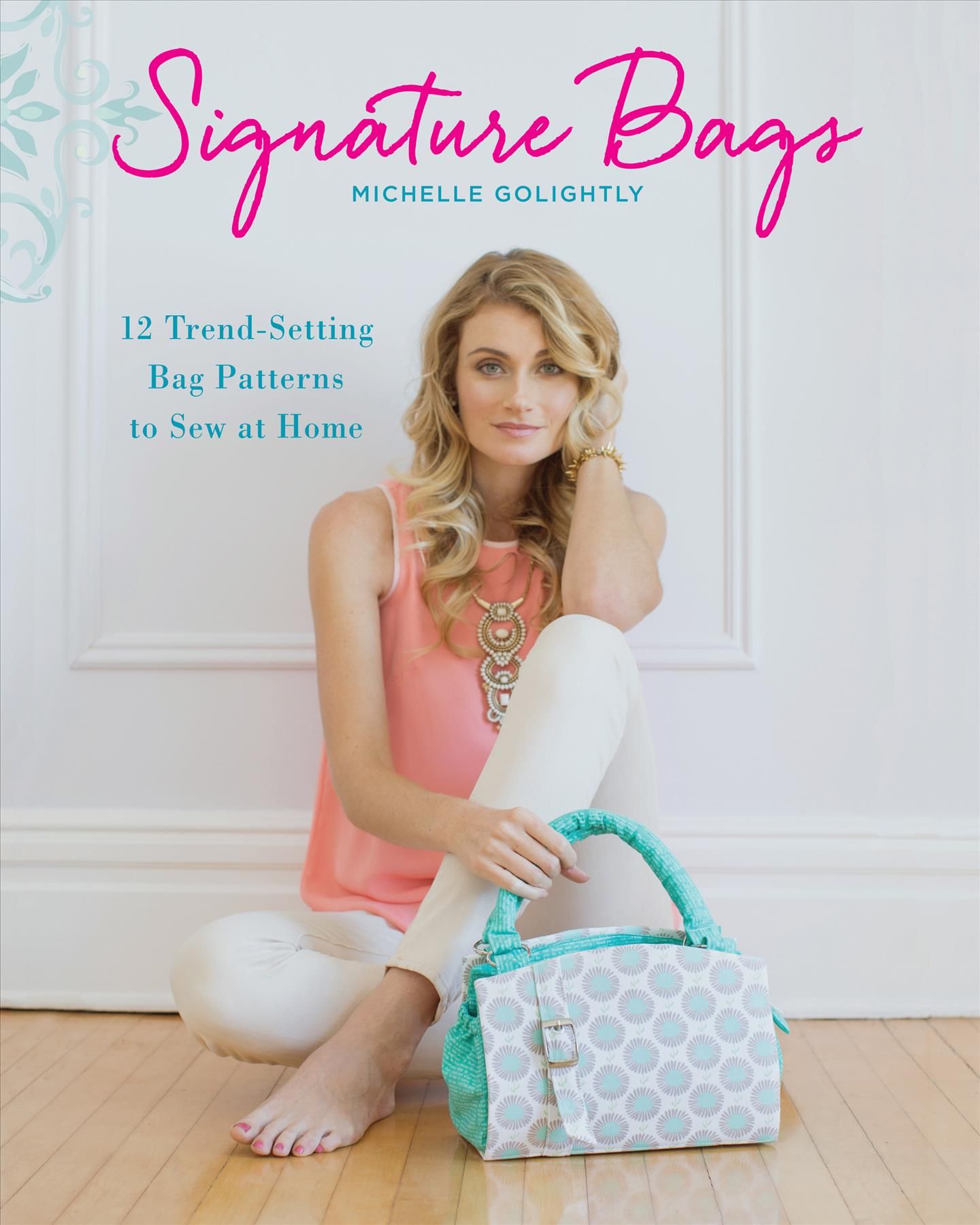 Signature Bags By Michelle Golightly 9781440244209 (Paperback)