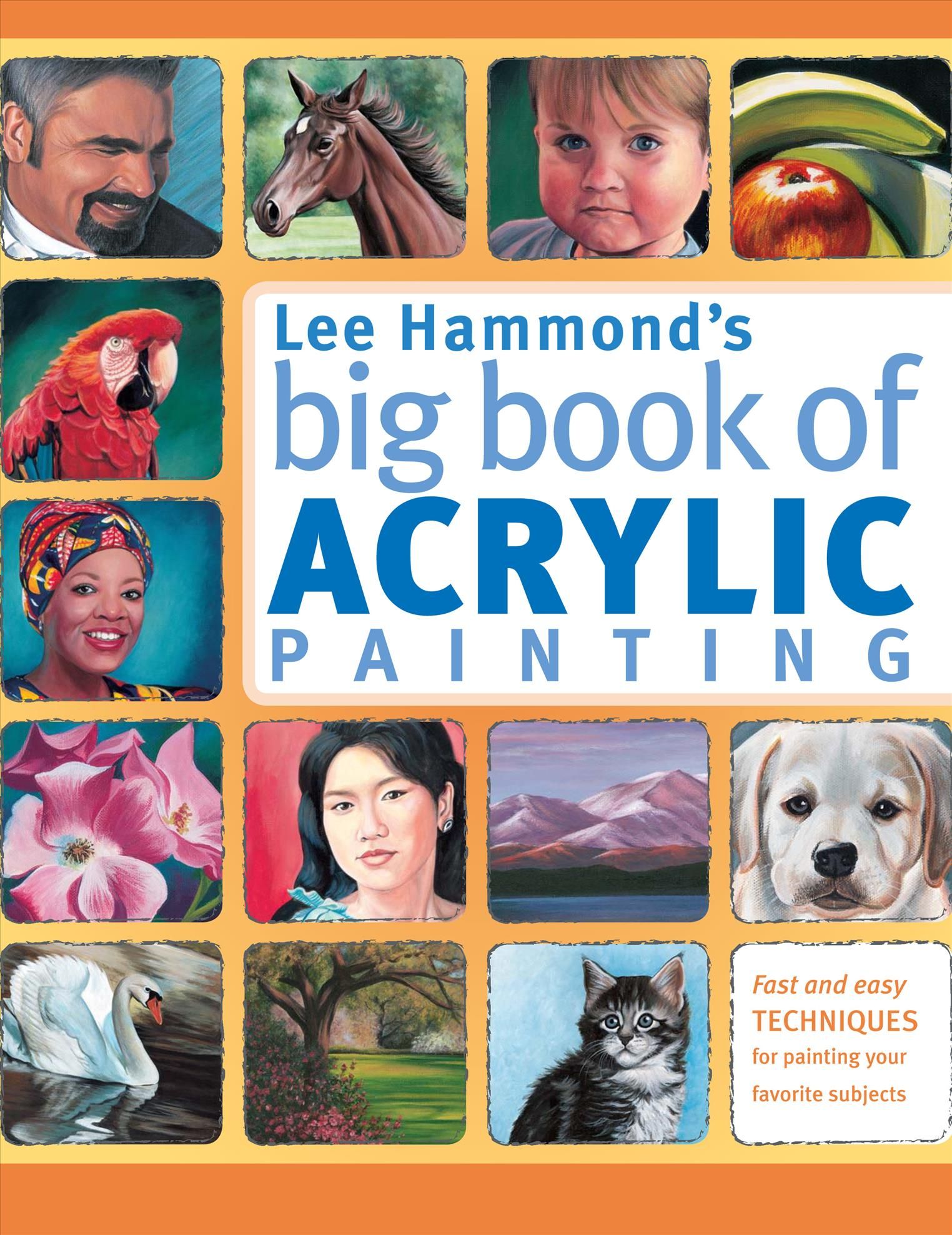 Lee Hammond's Big Book of Acrylic Painting By Lee Hammond (Paperback)