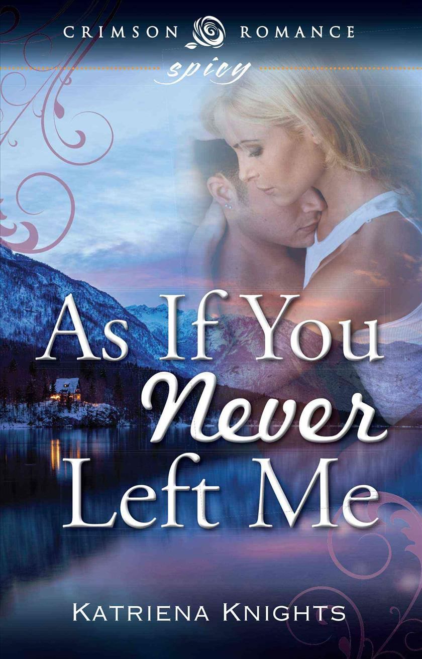 As If You Never Left Me By Knights, Katriena 9781440567834 (Paperback)