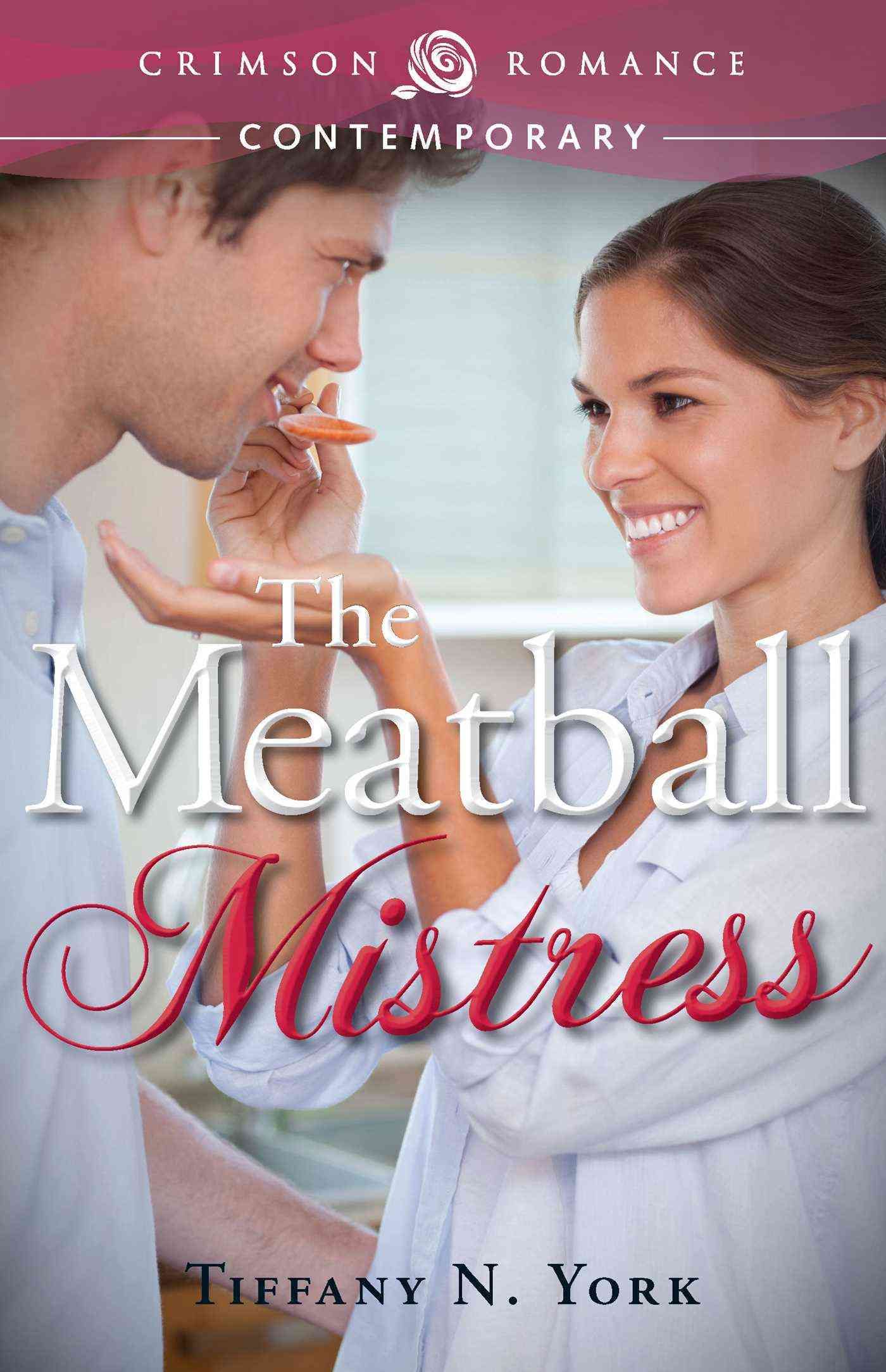 The Meatball Mistress By Tiffany N York 9781440580888 (Paperback)