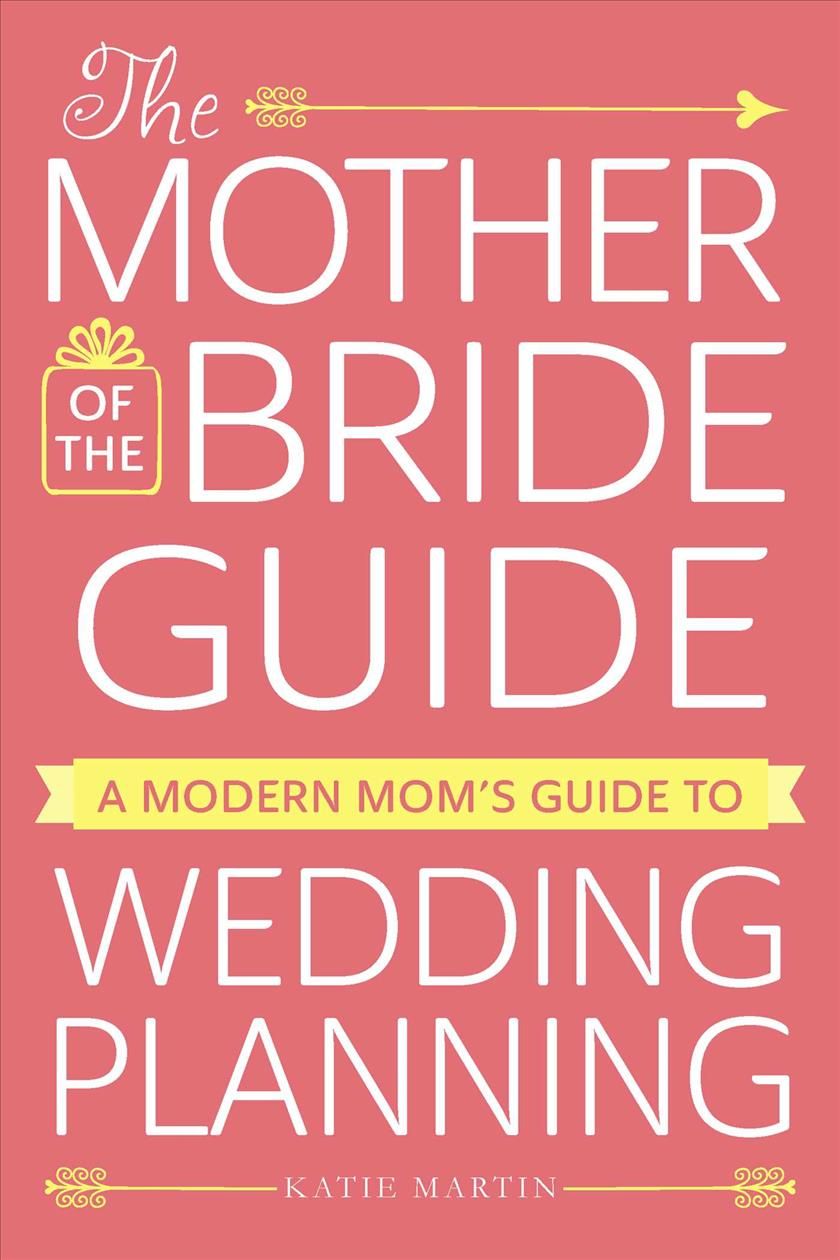 The Mother of the Bride Book By Katie Martin 9781440598296 (Paperback)