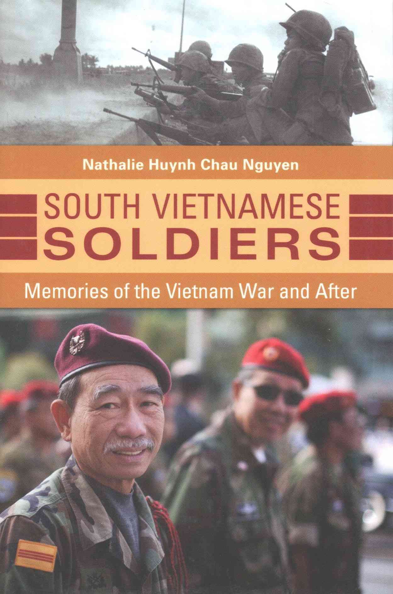 South Vietnamese Soldiers: Memories of the Vietnam War and After