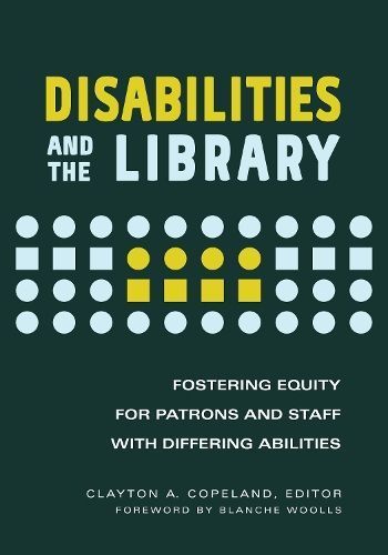 Disabilities and the Library 9781440859076 (Paperback)