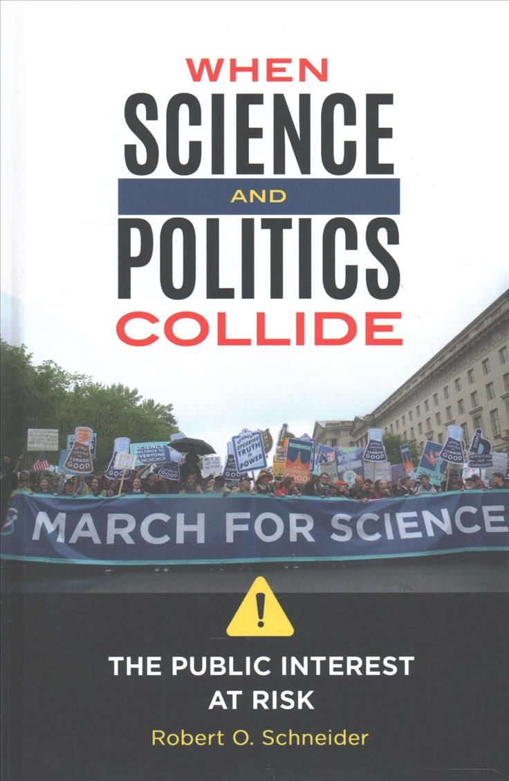 When Science and Politics Collide: The Public Interest at Risk