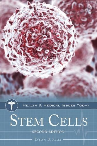 Stem Cells By Kelly, Evelyn 9781440865961 (Hardback)
