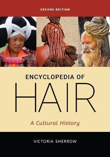 Encyclopedia of Hair By Victoria Sherrow 9781440873485 (Hardback)