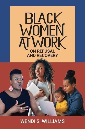 Black Women at Work By Wendi S. Williams 9781440875991 (Hardback)