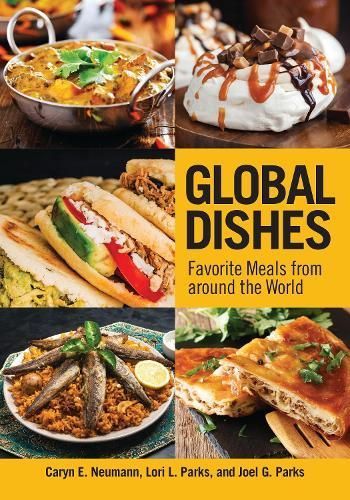 Global Dishes By Caryn E. Neumann, Lori L. Parks, Joel G. Parks