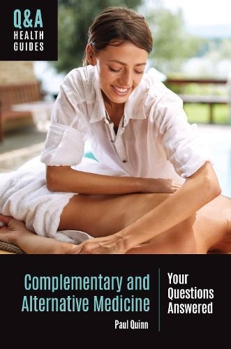 Complementary and Alternative Medicine By Paul Quinn 9781440879784