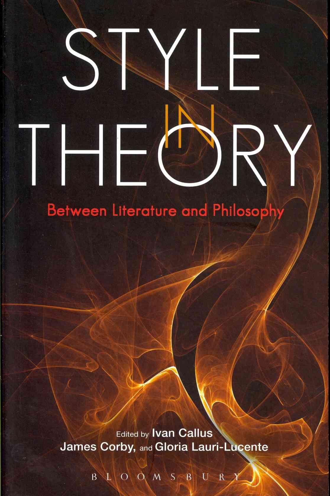Style in Theory: Between Literature and Philosophy By Callus, Ivan