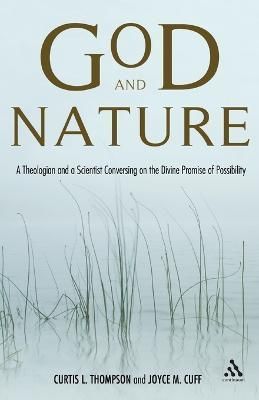 God and Nature: A Theologian and a Scientist Conversing on the Divine Promise of Possibility
