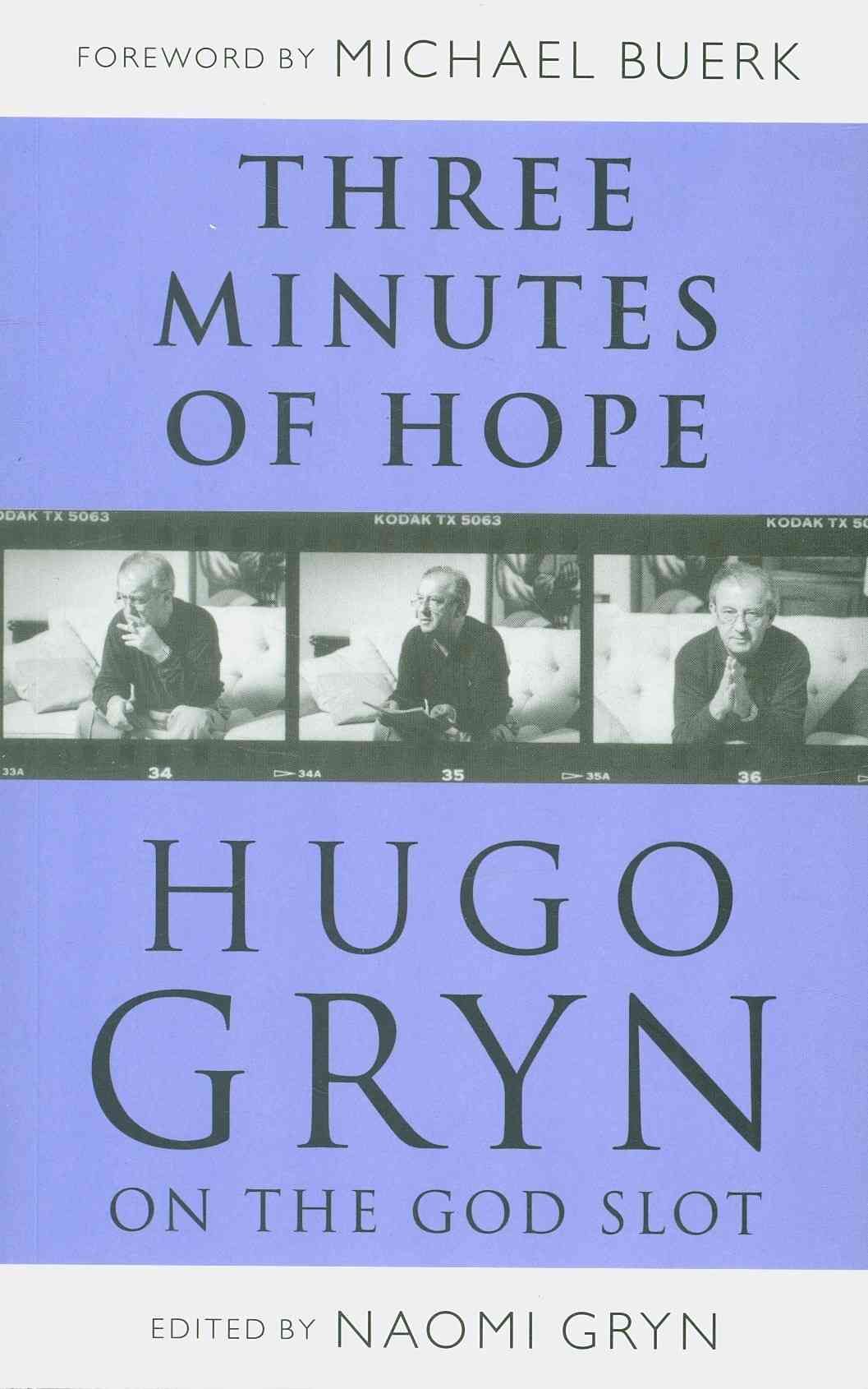 Three Minutes of Hope: Hugo Gryn on The God Slot By Rabbi Hugo Gryn