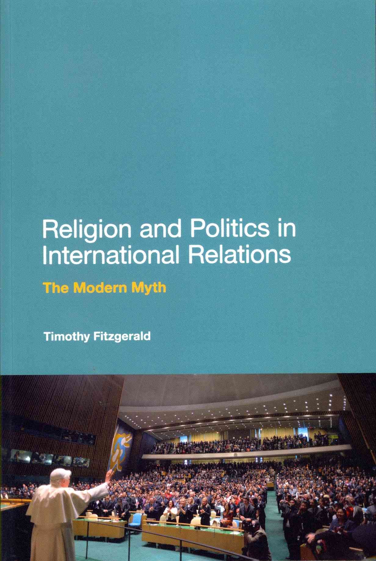 Religion and Politics in International Relations: The Modern Myth