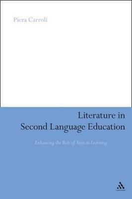 Literature in Second Language Education: Enhancing the Role of Texts in Learning