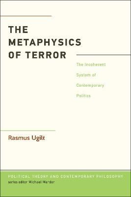 The Metaphysics of Terror By Ugilt, Rasmus 9781441182524 (Hardback)