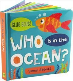 Who Is in the Ocean? By Abbott, Simon 9781441335685 (Book)