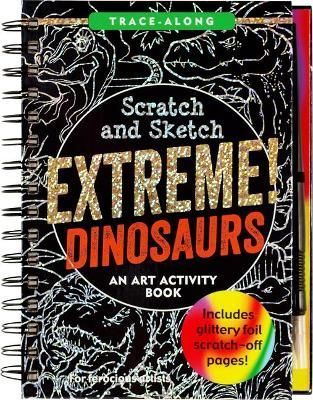 Scratch & Sketch Extreme Dinosaurs By Peter Pauper Press 9781441338303