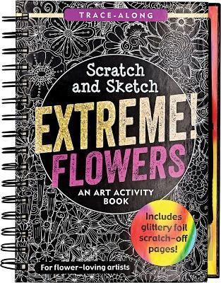 Scratch & Sketch Extreme Flowers By Peter Pauper Press 9781441341518