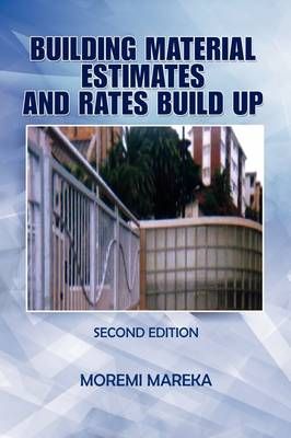 Building Material Estimates and Rates Build Up By Moremi Mareka