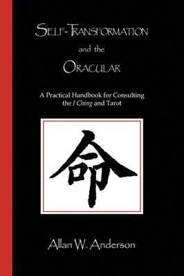 Self-Transformation and the Oracular By Allan W Anderson 9781441517494
