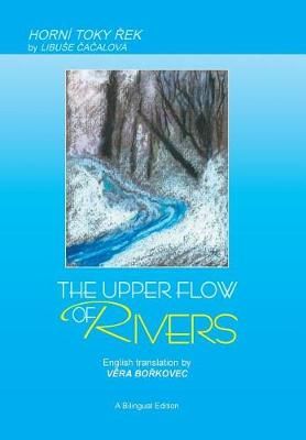 Upper Flow of Rivers By Cacalova 9781441520579 (Hardback)