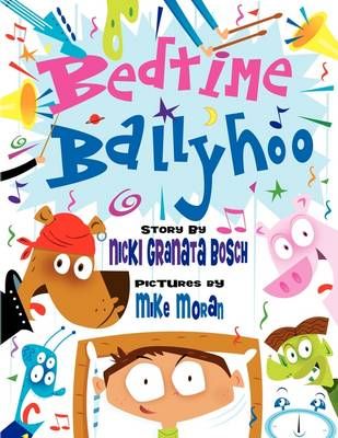 Bedtime Ballyhoo By Nicki Granata Bosch 9781441520890 (Paperback)