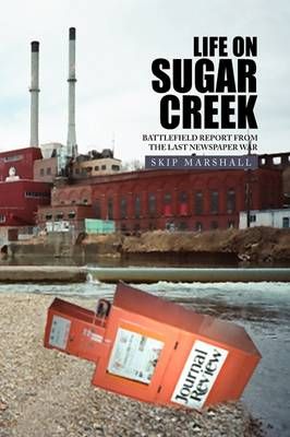 Life on Sugar Creek By Skip Marshall 9781441523761 (Hardback)