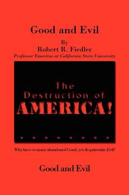 The Destruction of America By Robert R Fiedler 9781441526298