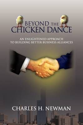 Beyond the Chicken Dance By Charles H Newman 9781441535481 (Hardback)
