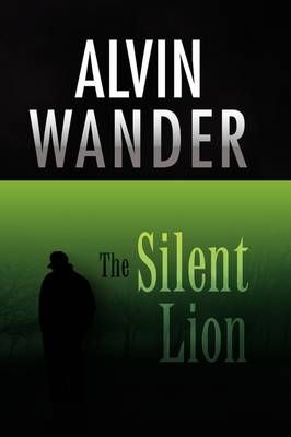 The Silent Lion By Alvin Wander 9781441537591 (Paperback)