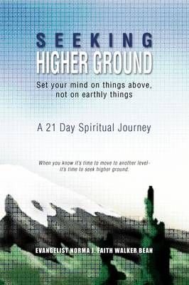 Seeking Higher Ground By Norma J Bean 9781441540386 (Paperback)