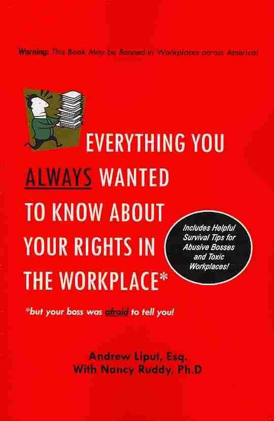Everything You Always Wanted To Know About Your Rights In The Workplace