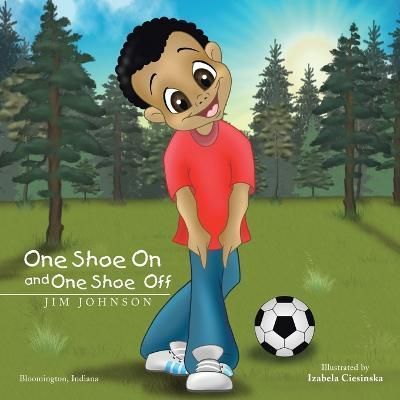 One Shoe on and One Shoe Off 9781441555601 (Paperback)