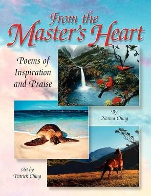 From the Master's Heart By Norma Ching 9781441555984 (Paperback)