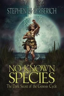 No Known Species By Stephen N Berberich 9781441562586 (Paperback)
