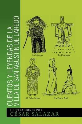 Cuentos y Leyendas de La Villa de San Agustin de Laredo 9781441566256