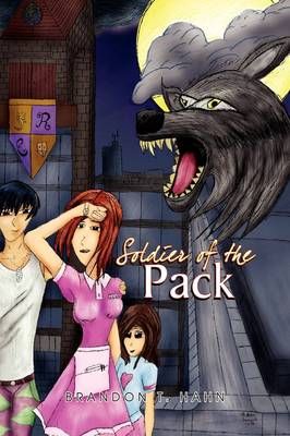 Soldier of the Pack By Brandon T Hahn 9781441568526 (Hardback)
