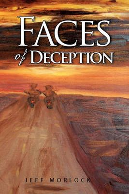 Faces of Deception By Jeff Morlock 9781441575029 (Hardback)