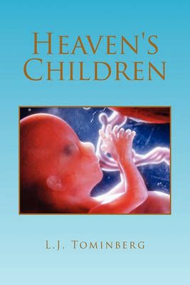 Heaven's Children By L J Tominberg 9781441590244 (Paperback)