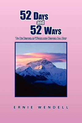 52 Days and 52 Ways By Ernie Wendell 9781441597595 (Paperback)