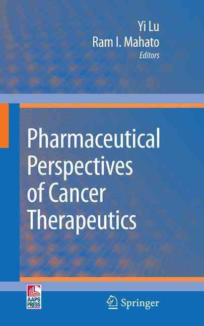 Pharmaceutical Perspectives of Cancer Therapeutics 9781441901309